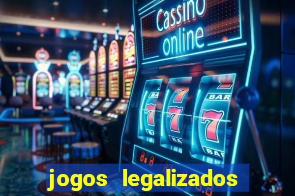 jogos legalizados no brasil